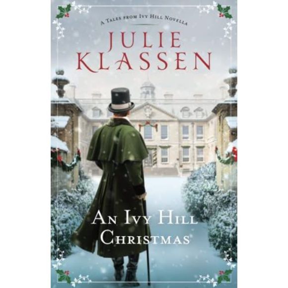 An Ivy Hill Christmas: A Tales from Ivy Hill Novella -- Julie Klassen - Picture 2 of 2